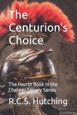 R C S Hutching, R. C. S. Hutching, R.C.S. Hutching - Centurion's Choice, Häftad