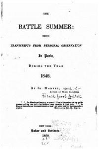 bokomslag The Battle Summer, Being Transcripts From Personal Observation in Paris, During the Year 1848