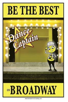 Be the best DANCE CAPTAIN on Broadway: Be the best DANCE CAPTAIN on Broadway 1