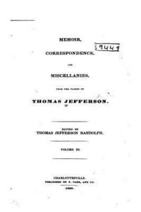 bokomslag Memoir, Correspondence, and Miscellanies, From the Papers of Thomas Jefferson