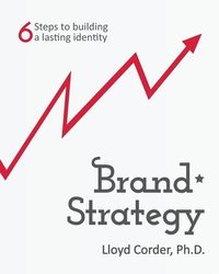 bokomslag Brand Strategy: 6 Steps to Building a Lasting Identity