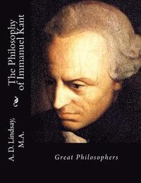 bokomslag The Philosophy of Immanuel Kant: Great Philosophers