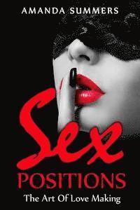 Sex Postions: The Art Of Love Making 1