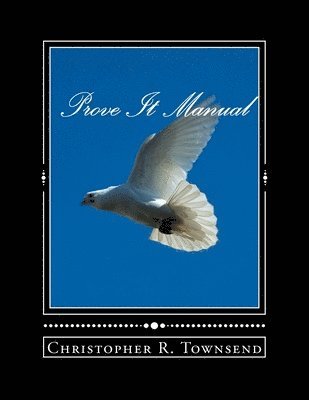 Prove It Manual: (10 Week Manual) 1