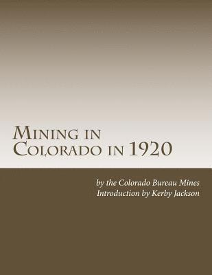 Mining in Colorado in 1920 1