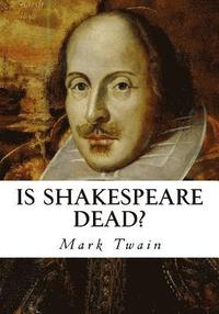 bokomslag Is Shakespeare Dead?