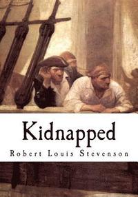 bokomslag Kidnapped: Being Memoirs of the Adventures of David Balfour in the Year 1751