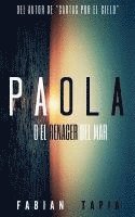 bokomslag Paola: O el renacer del Mar