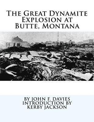 bokomslag The Great Dynamite Explosion at Butte, Montana