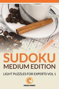 Puzzle Comet - Sudoku Medium Edition: Light Puzzles for Experts Vol 1, Häftad