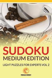 Puzzle Comet - Sudoku Medium Edition: Light Puzzles for Experts Vol 2, Häftad