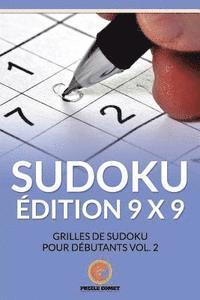 Sudoku Édition 9 X 9: Grilles De Sudoku Pour Débutants Vol. 2 1