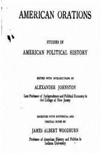 Alexander Johnston - American Orations, Studies in American Political History, Häftad