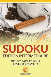 bokomslag Sudoku Édition Intermédiaire: Grilles Faciles Pour Les Experts Vol. 2