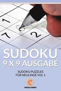 bokomslag Sudoku 9 x 9 Ausgabe: Sudoku Puzzles für Neulinge Vol 1
