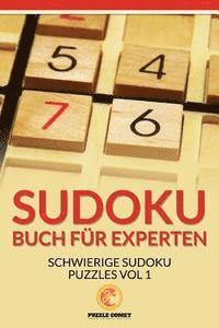 bokomslag Sudoku Buch für Experten: Schwierige Sudoku Puzzles Vol 1