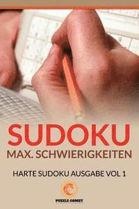 bokomslag Sudoku Max. Schwierigkeiten, Harte Sudoku Ausgabe Vol 1