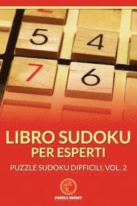 bokomslag Libro Sudoku Per Esperti: Puzzle Sudoku Difficili, Vol.2