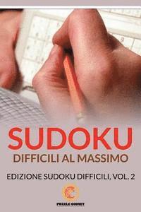 bokomslag Sudoku Difficili Al Massimo: Edizione Sudoku Difficili, Vol.2