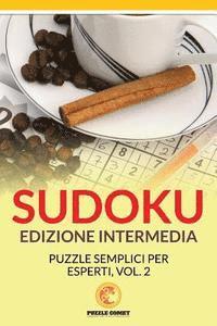 bokomslag Sudoku Edizione Intermedia: Puzzle Semplici Per Esperti, Vol.2