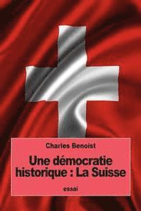 bokomslag Une démocratie historique: La Suisse