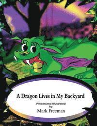 A Dragon Lives In My Backyard
