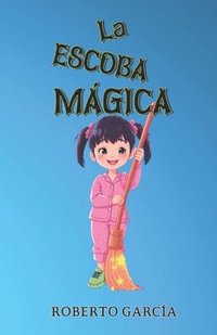 bokomslag La escoba magica