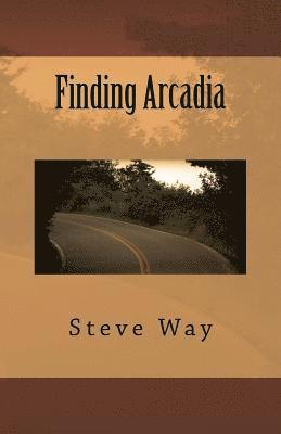 Steve Way - Finding Arcadia, Häftad. Tillgänglighet: Lägg i varukorg