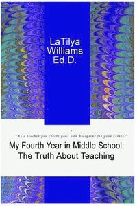 bokomslag My Fourth Year in Middle School: The Truth About Teaching