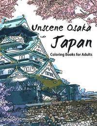 bokomslag Unscene Osaka: Japan coloring books for adults