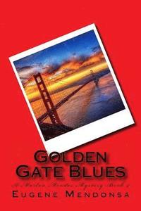 bokomslag Golden Gate Blues: A Marlon Mendes Mystery
