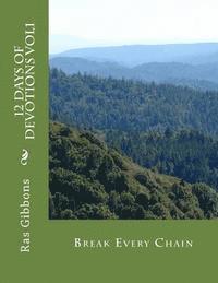 bokomslag 12 Days Of Devotions Vol1: Break Every Chain