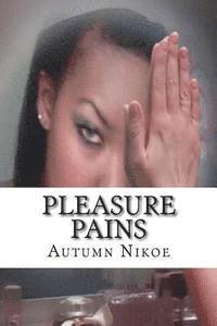 bokomslag Pleasure Pains