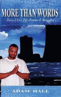 Adam Hall - More Than Words: Poetry of Love, Life, Lessons & Struggles, Häftad
