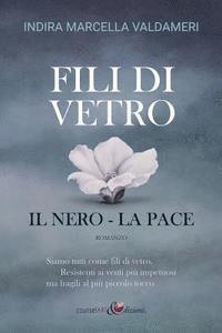 bokomslag Fili di Vetro: il Nero - la Pace