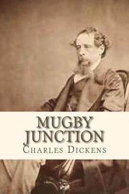 Charles Dickens, Andre - Mugby Junction, Häftad