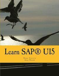 bokomslag Learn SAPUI5: The new enterprise Javascript framework with examples