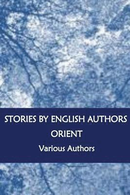 Stories by English Authors Orient 1