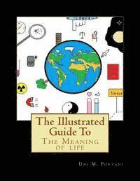 The Illustrated Guide To The Meaning of life 1