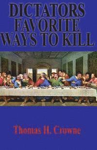 bokomslag Dictators Favorite Ways to Kill