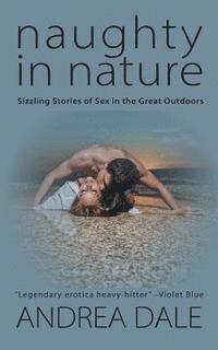 bokomslag Naughty in Nature: Sizzling Stories of Sex in the Great Outdoors
