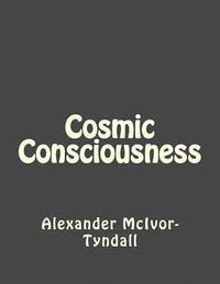 Cosmic Consciousness 1