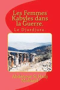 bokomslag Les Femmes Kabyles dans la Guerre.: Le Djurdjura.