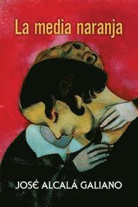 Jose Alcala Galiano - La media naranja, Häftad