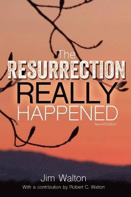 The Resurrection Really Happened 1