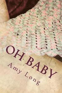 bokomslag Oh Baby: Modern Crochet Patterns for Today's baby