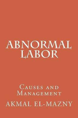 Akmal El-Mazny - Abnormal Labor, Häftad