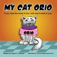 bokomslag My Cat Orio: If you read this book to me, I will read it back to you.
