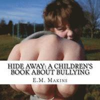 bokomslag Hide Away: A Children's Book About Bullying