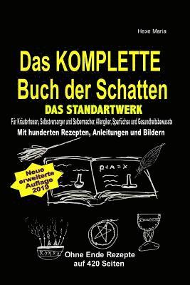 Hexe Maria - Das KOMPLETTE Buch der Schatten - DAS STANDARTWERK: Für Kräuterhexen, Selbstversorger, Selbermacher, Allergiker, Sparfüchse und Gesundheitsbewusste!, Häftad